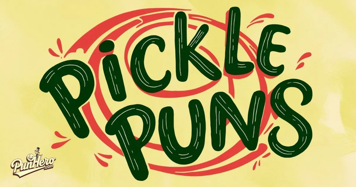 Pickle Puns